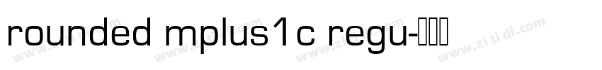 rounded mplus1c regu字体转换